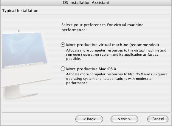 Creating a Virtual Machine 65 5 Choose the preferable way of allocating the computer resources: to the virtual machine or to Mac OS X.