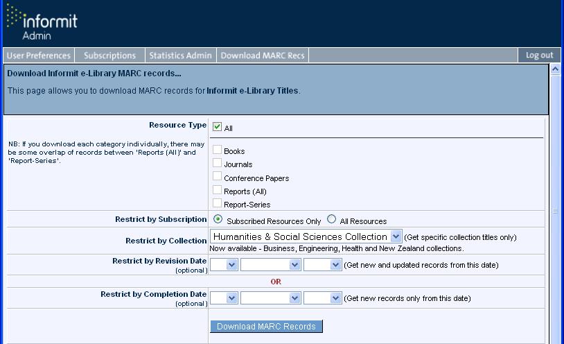 MARC Record downloads You may download MARC records of publications available via the Informit Collections databases. Resource Type allows you to limit output based on Resource (publication) type.