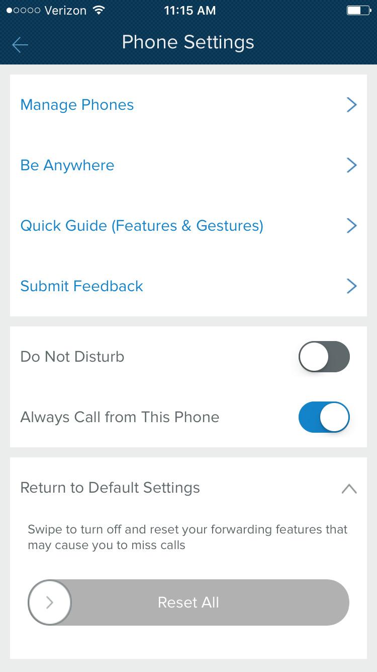 Phone Settings To control important phone settings, tap Settings on the lower right of your screen and then tap Phone Settings.