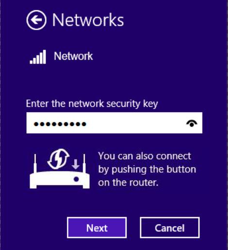 If the network you selected is encrypted, enter the same security key or passphrase that is on your router. Or push the WPS/QSS button on the router or access point.
