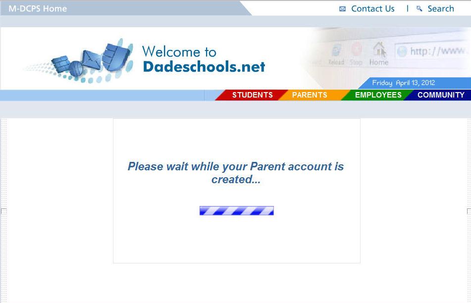 Please wait while your Parent account is created. A Thank You message page will display upon completion. The Thank You page will display with your new Username (Parent ID).