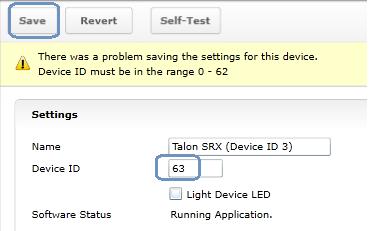 2.1. Device ID ranges A Talon SRX can have a device ID from 0 to 62. 63 is reserved for broadcast.