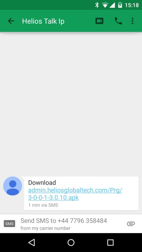 1 Technical Support E-Mail: support@heliosglobaltech.com 2 Installation 2.1 Installation of Helios PTT Software By USB: Download the app at: http://admin.heliosglobaltech.com/downloads/helios_android.