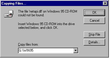 If the following window opens: Insert your Windows 95 CD and click on OK. 5.