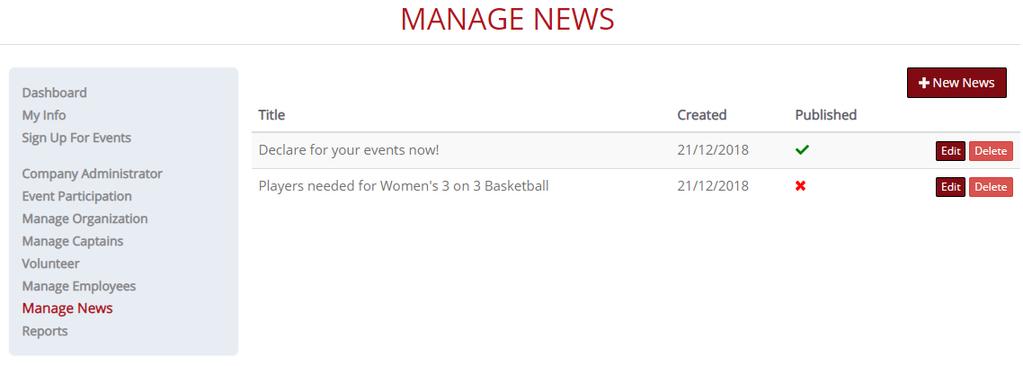 How to Create and Edit News items 1. From your Dashboard, select Manage News from the left-hand navigation menu. 2. Click + New News to add a news item. 3. Create a title for your announcement.