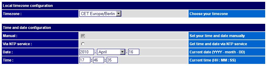 Menu Items - System 2.2.3. Time and Date In this section you can set the system time and date manually or automatically via NTP. 2.2.3.1.