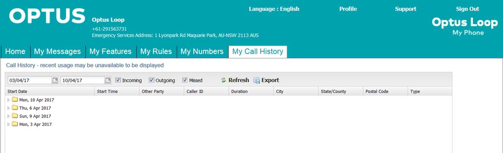 Dashboard My Call History My Call History displays a view of Incoming, Outgoing and Missed calls. The list provides details of the calling party, date and time of call and call duration.