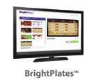 Access the BrightSign Network via the desktopbased BrightAuthor software and the browserbased BrightSign Network Web UI. Includes BrightPlates TM service.