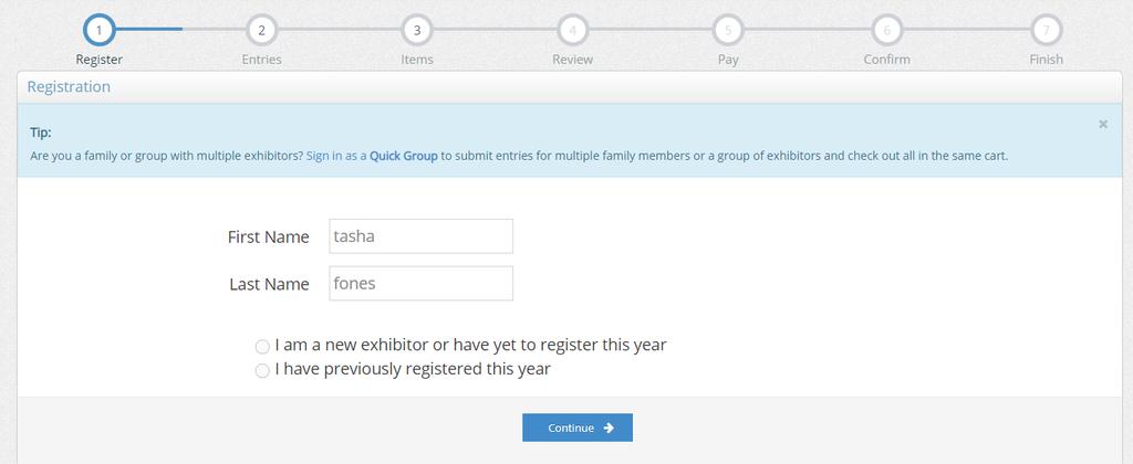Proceed to fill out your First and Last Name or Group Name If this is your first time registering online, select I am a new exhibitor.