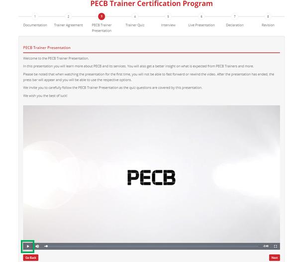 TRAINER AGREEMENT 6 The next step is the confirmation that you have read and agreed with the PECB Trainer Agreement. Check the box and click Next.