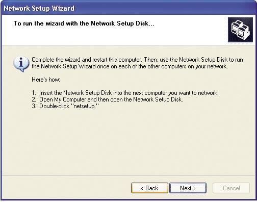 After you complete the Network Setup Wizard you will use the