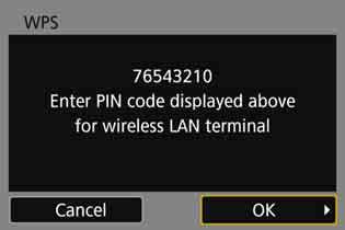 Connecting via WPS (PIN Mode) 8 Specify the PIN code at the access point. At the access point, specify the 8-digit PIN code displayed on the camera s LCD monitor.