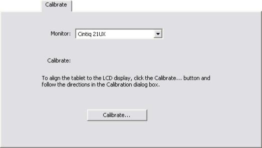00 x 1200. 1. In the Wacom Tablet control panel, select the CALIBRATE tab. 2. If you are working with multiple displays, be sure the display corresponding to Cintiq is selected in the MONITOR menu. 3.