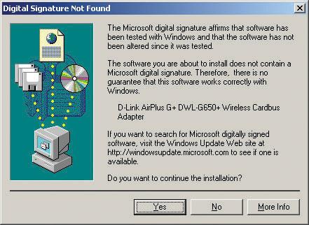 Continued... For Windows 2000, this Digital Signature Not Found screen may appear after your computer restarts. Click Yes to finalize the installation.