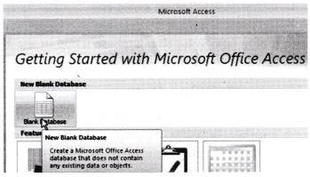 Step 1 Start Microsoft Access 2007, then Getting Started with Microsoft Office Access page will appear.