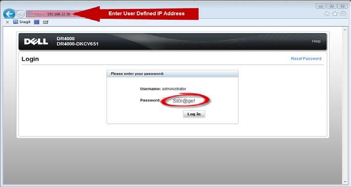 6. Log on to the DR Series System administrator console with the IP address you just provided for the DR Series system, with the username administrator