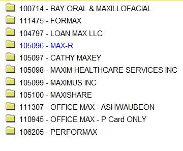 Example: if you are looking for Office Max you may type Max and the system will bring up all vendors with these consecutive letters as shown below.