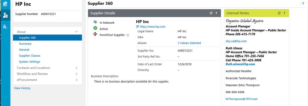 5. Supplier 360 will appear with a list of contact in the Internal Notes section of the suppler record in SDezBuy. 6. Call or email either the HP Inside Account Manager or the reseller.