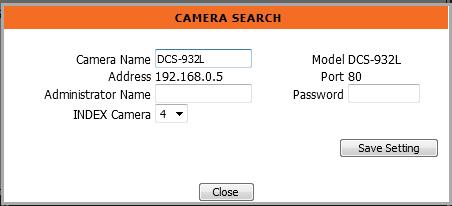 Click on the camera that you want to add. Step 3: Enter the camera name, user name, and password of the camera. Note Some cameras will limit the login authority to the administrator only.