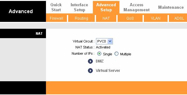 0.0.0, any client would be allowed to remotely access the ADSL Router. NAT Setting Go to Advanced Setup->NAT to setup the NAT features.