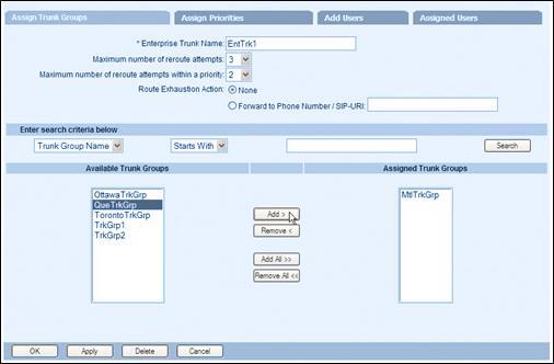 7.12.2.2 Assign Trunk Groups Use the Assign Trunk Groups tab to configure enterprise trunk capacity management settings and assign trunk groups to an enterprise trunk.