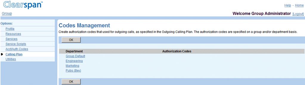 11.1 ACCESS GROUP CALLING PLAN MENU Use the Group Calling Plan menu to manage calling plans for the group and department. On your Home page, in the Options list, click Calling Plan.