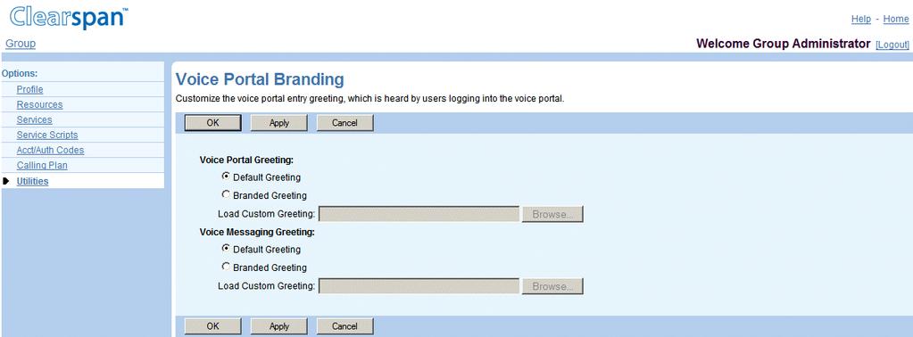 13.16 VOICE PORTAL BRANDING Use this item on the Utilities menu page to select greetings. 13.16.1 SELECT GREETINGS Use the Group - Voice Portal Branding page to select the sources for the voice portal greeting and the voice messaging greeting.