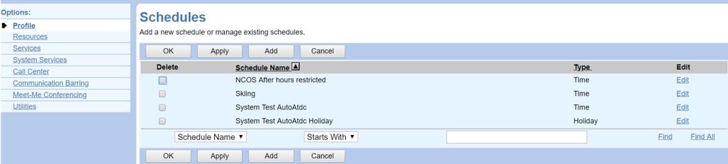 5.7 SCHEDULES Use the Schedules menu item on the Group Profile menu page to: List and Delete Schedules View Schedule Add Schedule Add Event Modify Schedule The Schedules configuration option allows