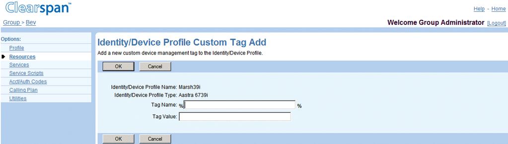 To exit without saving, click Cancel or select another page. 6.5.3.6 Add Custom Tag Use the Group Identity/Device Profile Custom Tag Add page to add a custom tag for an identity/device profile.