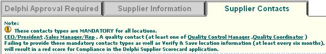 Enter Supplier Contacts Information 8. Click Supplier Information tab, and enter your company information (if information already entered and there are no changes, go to next step) 9.