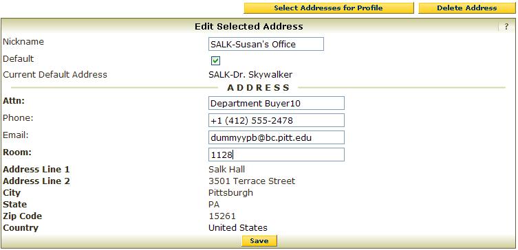 6. Add the room number to the address and click on the Default checkbox if this address will serve as the default ship-to. 7. Also, you can change the Nickname to something more descriptive, e.g. Salk-Susan s office.