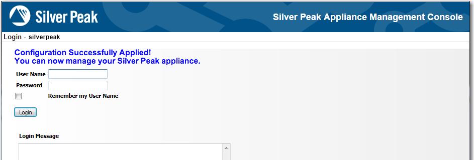 6 Manually create a tunnel between the Silver Peak Velocity appliances You must complete this step for both the primary and the secondary sites. a. When the appliance has finished rebooting, enter the username and password, and click Login.