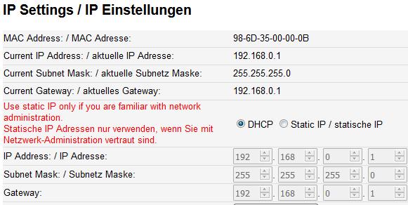IP Settings DHCP: Static IP: Selection of DHCP is standard, which means the device requests an IP address from the router to which it is connected.
