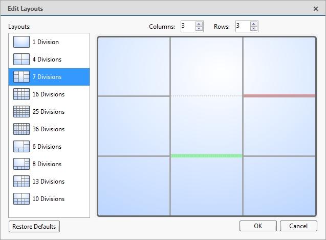 1. On the toolbar, select > Edit Layouts. 2. In the Edit Layouts dialog box, select the layout you want to change. 3. Enter the number of Columns: and Rows: you want in your layout. 4.