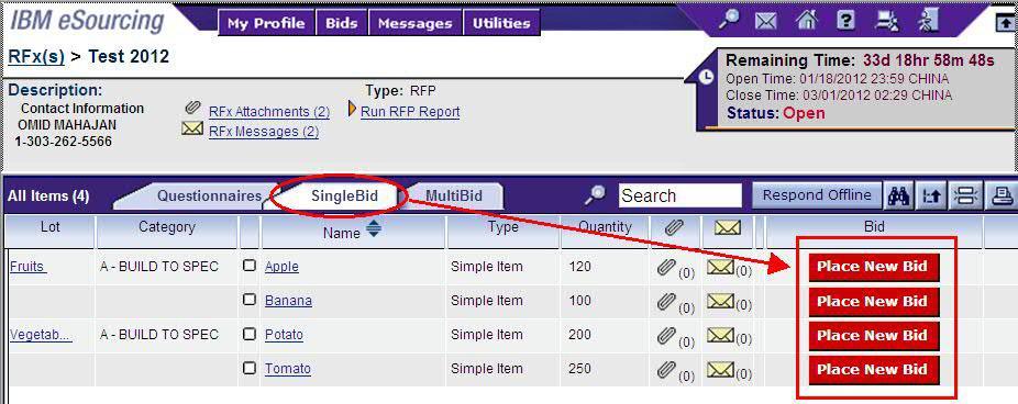 ENTERING PRICES ONLINE Difference between SingleBid and MultiBid is: SingleBid allows you to bid on a single item at a time.