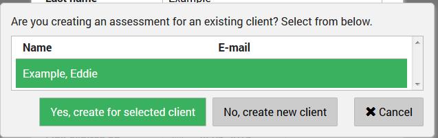 13 Note! If you create an assessment to an existing client, check the assessment details and set the sending and expiration dates of the link.