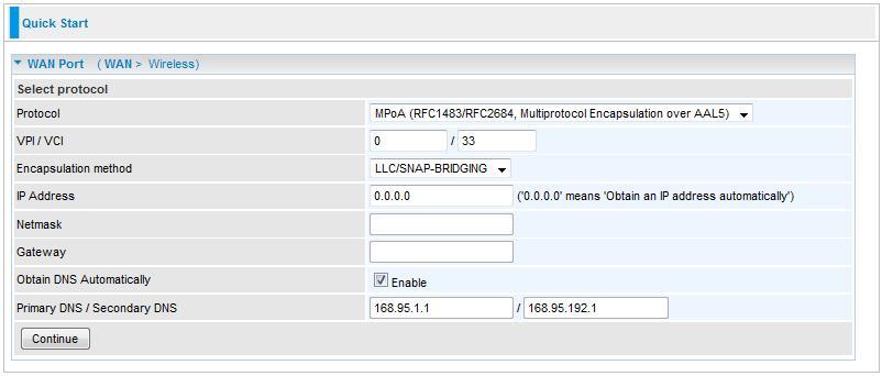 b) MPoA- / IPoA Connection VPI/VCI: Enter the VPI and VCI information provided by your ISP. Encapsulation method: Select the encapsulation format. Select the one provided by your ISP.