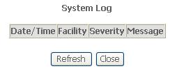 System Log These windows allow you to view the System Log and configure the System Log options. To access the System Log window, click the System Log button in the Management directory.