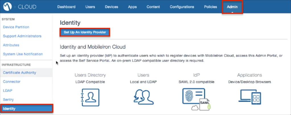 MobileIron Cloud Config Login to the MobileIron Console with Console Administrator privileges or other role with the ability to edit the Directory Services page under System. 1.
