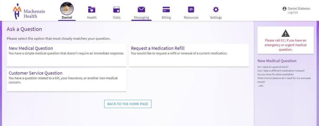 Ask a question This feature is currently only available in the Diabetes Education Centre. If you have a non-urgent medical question, you can send a message to your care team.
