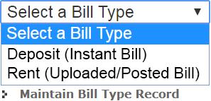 Maintain Bill Type Record Select the bill type you wish to work with from the dropdown menu, then click on the link Maintain Bill Type Record.