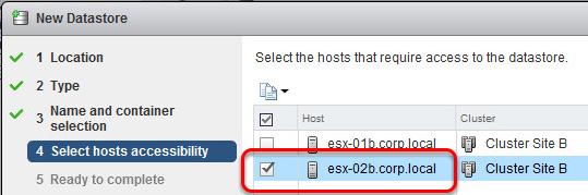 Select hosts accessibility Select the only host esx-02b.corp.local to be granted access to the datastore.