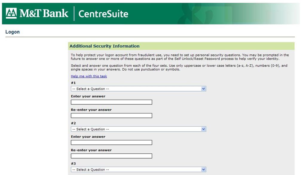 First Time User Log On 1. Go to www.centresuite.com/centre?mtbank. Enter your User ID and password, and then click Log On. 2.
