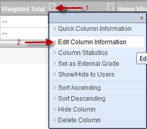 Click Weighted Total action button and select Edit Column Information. Click OK. Viewing or saving Grade History Hover mouse over Reports and select View Grade History. Click Download button to Save.