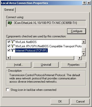 X Windows 2000 Verify if Internet Protocol [TCP/IP] is added. 1. 3.