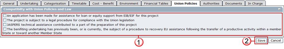 55. Select the UNION POLICIES tab SFC2007: System for Fund management in the European Community 2007-2013 56. Check the values corresponding to the actual criteria (1).