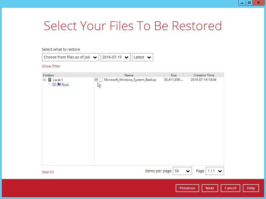 4. Select to restore from a specific backup job, or the latest job available from the Selectwhat to restore drop down menu. 5.