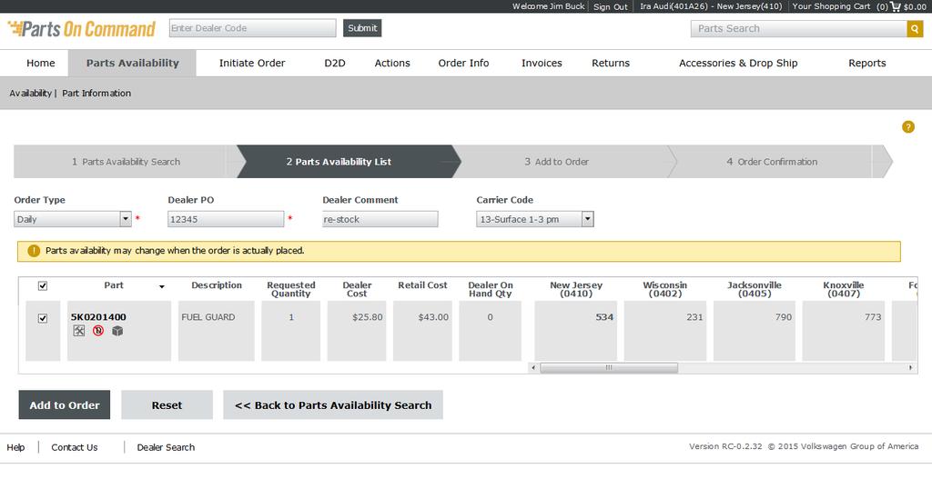 Parts Availability Tab Order Parts 1 2 3 4 5 6 Add Parts to Order In Parts Availability List view, you will ( 1 ) select Order Type (Daily or Stock), ( 2 ) enter Dealer PO number, ( 3 ) add a