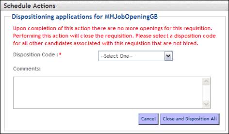 Managing Requisitions Dispositioning Applications 4. Select a disposition code to associate with the requisition from the Disposition Code drop-down field. 5.