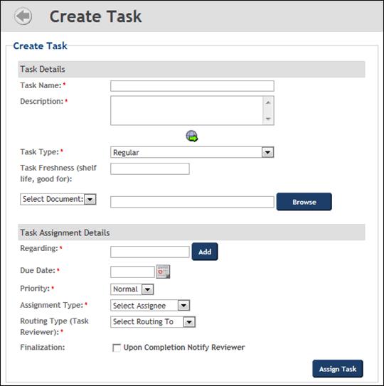 Home Dashboard - Create Task You can use the Create Task page to do the following: Create Ad Hoc Tasks Insert Ad Hoc Tasks into Assigned Task Templates Home Dashboard - Create Task s Task Name*